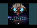 Our Theory (Original Mix)