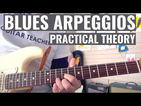 Blues Arpeggios Guitar Lesson - Practical Theory