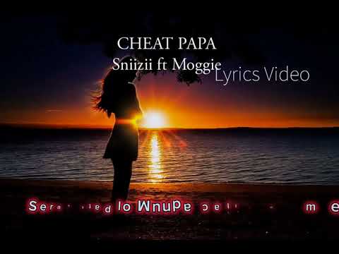CHEAT PAPA _ MUSIC VIDEO LYRICS