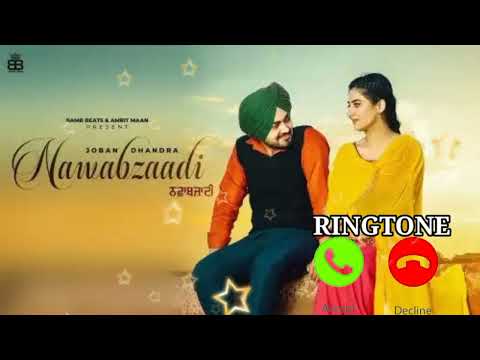 Nawabzaadi Song Ringtone | Joban Dhandra - New Punjabi Songs 2022 - Latest Punjabi Songs 2022