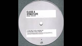 Class A - Streetlife (Class A Original Mix)