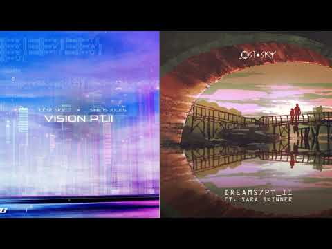 Lost Sky - Vision pt. ll ~ Dreams (MASHUP)