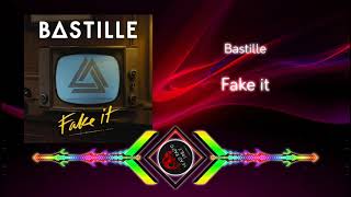 Bastille - Fake It