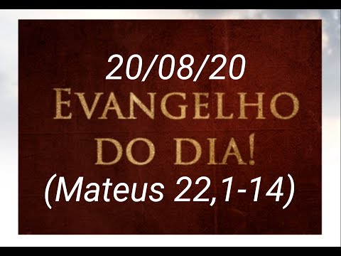 EVANGELHO DO DIA 20/08/2020