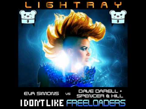 Eva Simons vs. Dave Darell - I Don't Like Freeloaders (Lightray Mashup Edit)