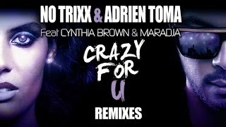 No Trixx & Adrien Toma Feat. Cynthia Brown & Maradja - Crazy for U (Tristan Casara Remix)