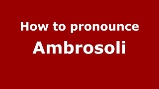 How to pronounce Ambrosoli