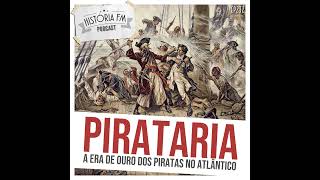 232 Pirataria: a era de ouro dos piratas no Atlântico