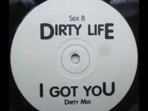 SPEED GARAGE - DIRTY LIFE - I GOT YOU - (Dirty Mix)