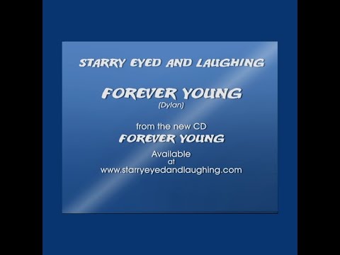 Starry Eyed And Laughing - Forever Young