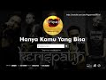 Kerispatih Hanya Kamu Yang Bisa Official Audio Video