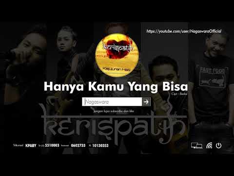 Hanya Kamu Yang Bisa - Kerispatih