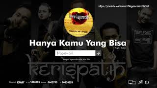 Download lagu Kerispatih - Hanya Kamu Yang Bisa ( Audio Video) mp3