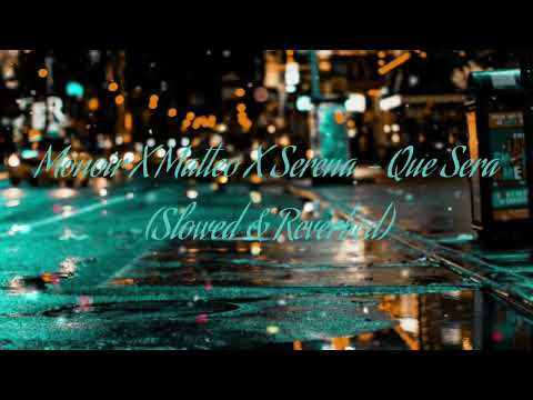 Monoir X Matteo X Serena (Slowed & Reverbed)