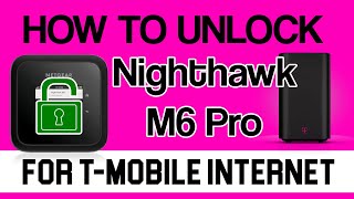 How to unlock AT&T Netgear Nighthawk M6 Pro Hotspot and use on T-Mobile Home Internet