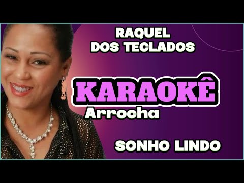 SONHO LINDO / Arrocha - RAQUEL DOS TECLADOS - PLAYBACK ( Tom Masculino)