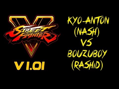 Street Fighter V KYO_ANTON (NASH) VS BOUZUBOY (RASHID) RANKED MATCH - VER 1.01 HD
