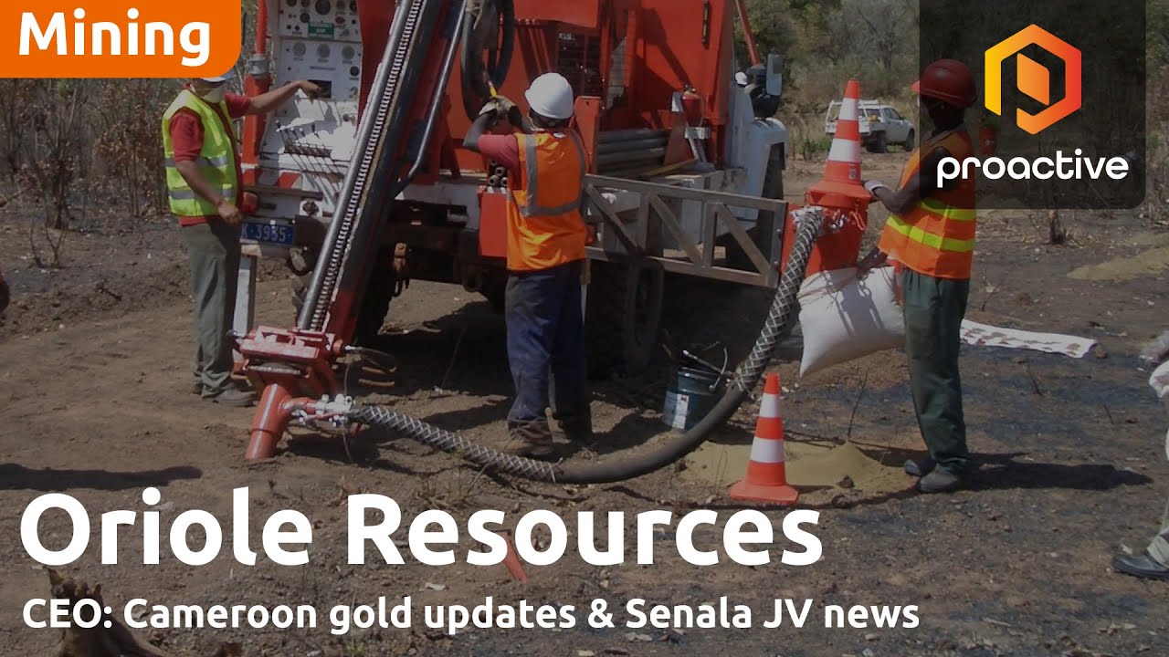 Oriole Resources CEO provides Cameroon gold updates & Senala JV news
