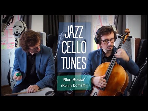Blue Bossa: JAZZ CELLO TUNES