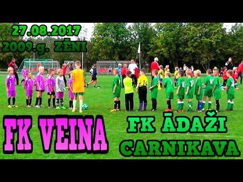 FK ĀDAŽI CARNIKAVA  - FK VEINA 2009.g.zēni 27.08.2017 Carnikava