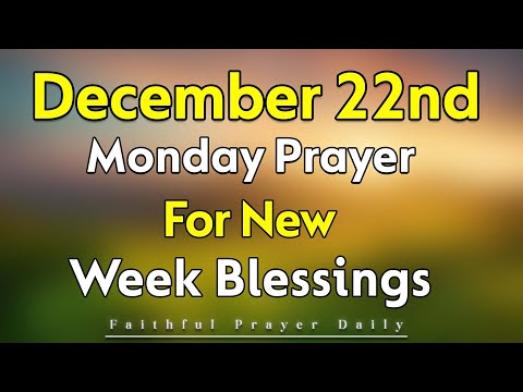 22nd December Prayer for New Week Blessings | Monday, December 22, 2025
