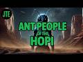 The Hopi Ant People An Ancient Underground Survival Story