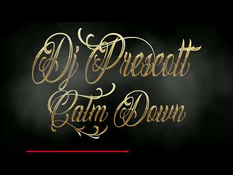 Calm Down DJ Prescott