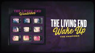 The Living End - &#39;Wake Up The Vampires&#39; (Official Audio)