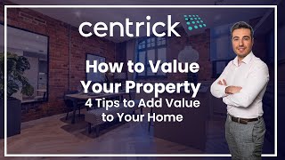 How to Value Your Property | 4 Tips to Add Value to Your Home