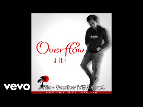 J-Rile - Overflow (Audio)