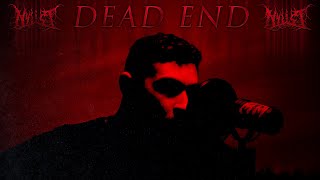 Dead End Music Video