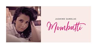 Jasmine Sandlas | Mombatti | Music Video