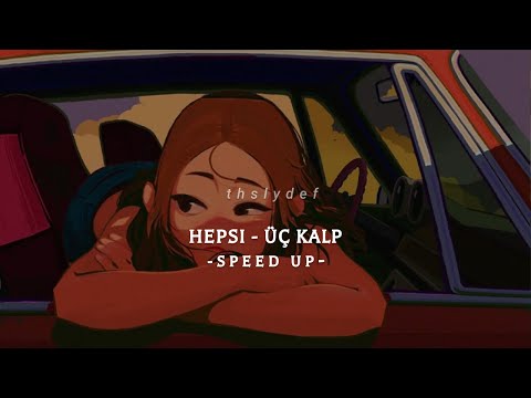 hepsi - üç kalp speed up + reverb
