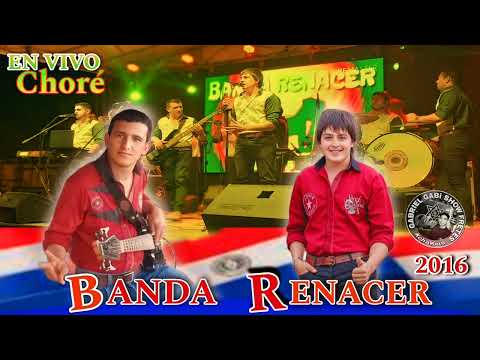 BANDA RENACER DE SANTANI - EN VIVO EN CHORE AÑO 2016  ( Show del Recuerdo )