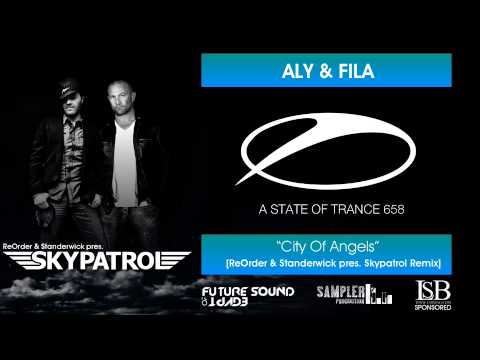 [ASOT 658] Aly & Fila -- City Of Angles (ReOrder & Ian Standerwick pres. SkyPatrol Remix)