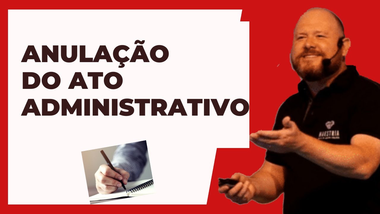 ANULAÇÃO DO ATO ADMINISTRATIVO