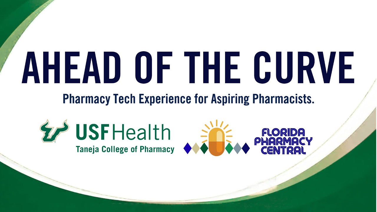 Ahead of the Curve - Pharmacy Tech Experience for Aspiring Pharmacists (Florida Pharmacy Central)