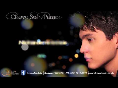 Chove Sem Parar - Felipe Warkentin