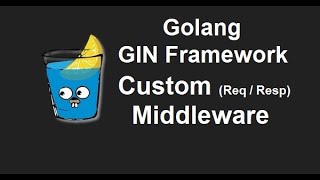 GIN Golang API development course | GIN Golang API tutorial  #3: Middleware | middleware in api