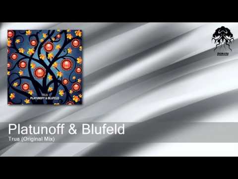 Platunoff & Blufeld - Trua - Original Mix (Bonzai Progressive)