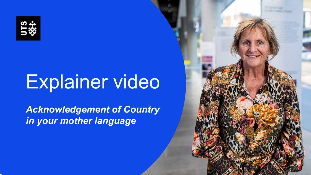 Explainer video - Acknowledgement of Country in your mother language