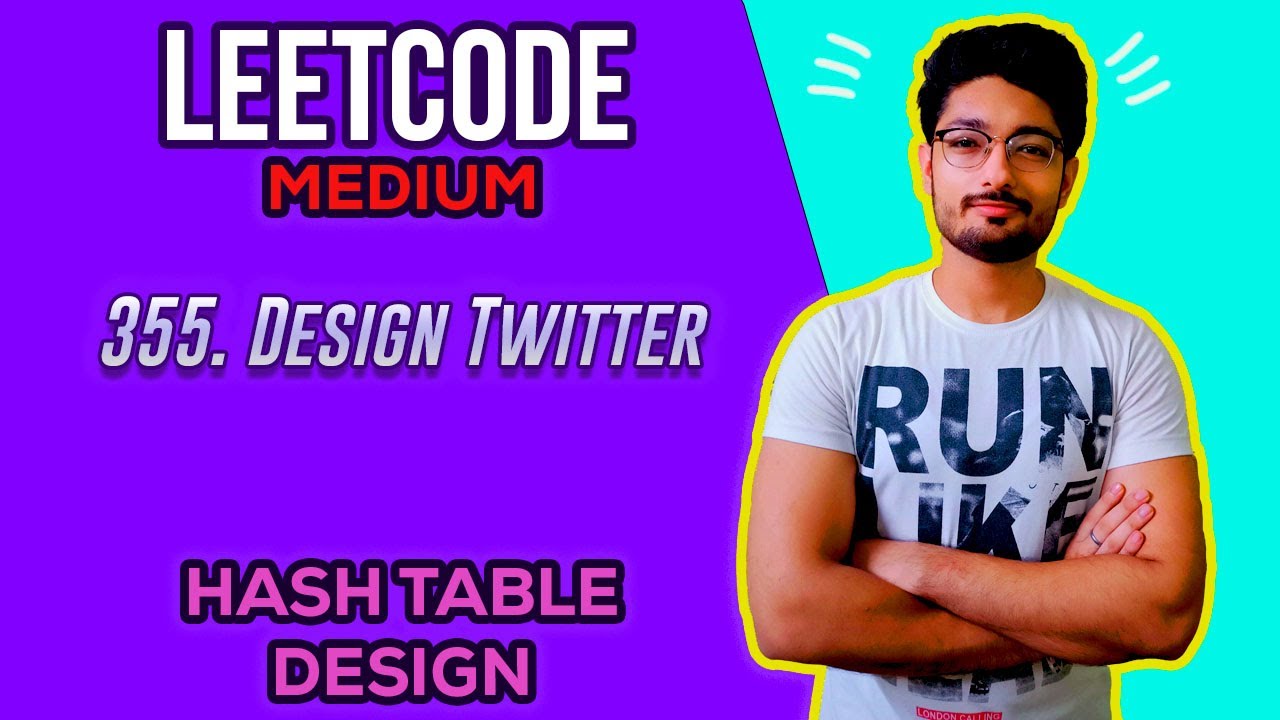 355. Design Twitter | LEETCODE MEDIUM | HASH TABLE | DESIGN | DATA STRUCTURES