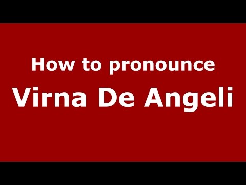How to pronounce Virna De Angeli (Italian/Italy)  - PronounceNames.com