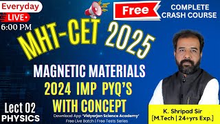 MHT-CET 2025 | Physics - Magnetic Materials - imp. PYQ's session -02 #mhtcet2025 #mhtcetphysics