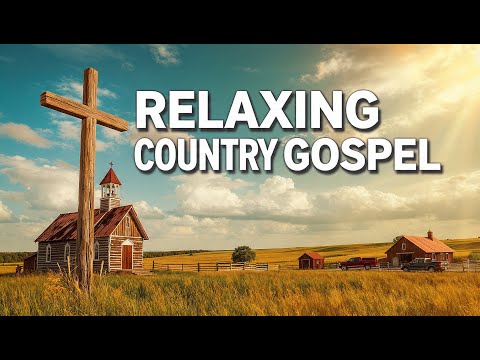 Peaceful Country Gospel Mix Tonight - Spiritual Songs for Evening Reflection