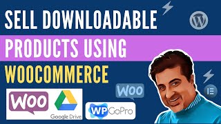 Sell Downloadable Products stored on Google Drive from Your WooCommerce store -2022