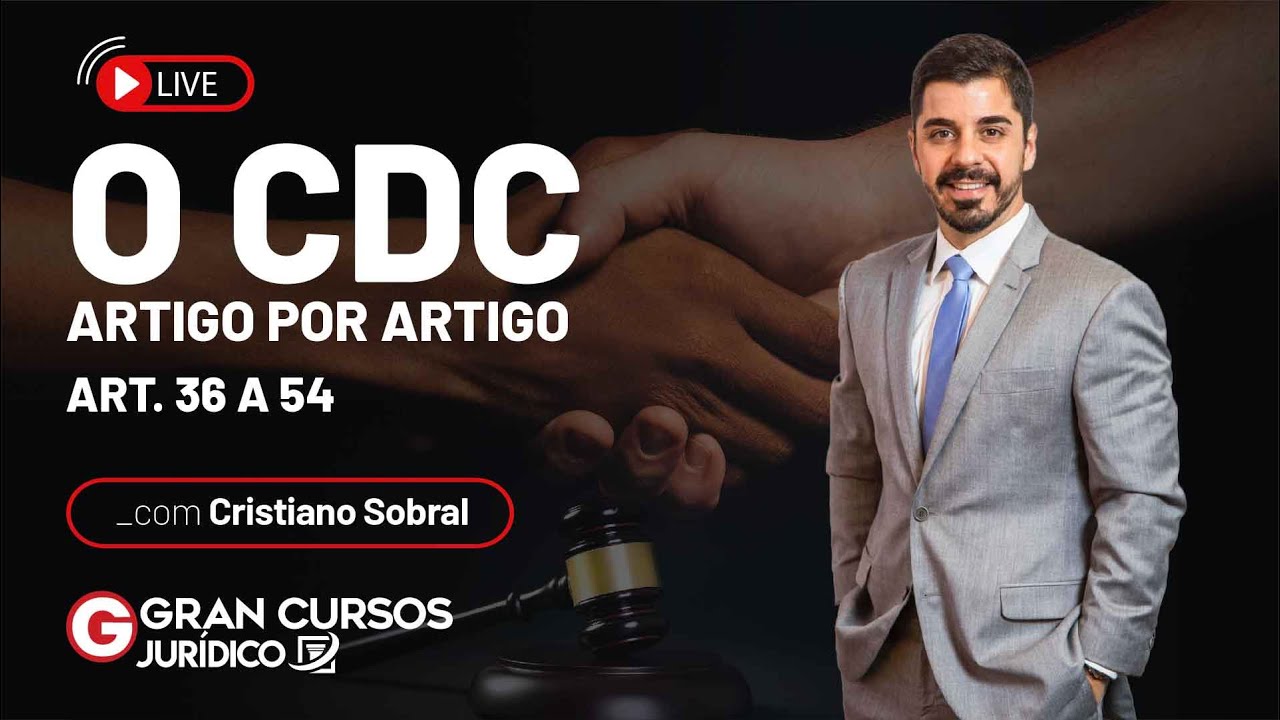 CDC Artigo por artigo - art. 36 a 54 com Prof. Cristiano Sobral