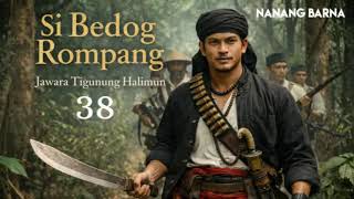 Download lagu Si BEDOG ROMPANG jawara tigunung halimun | dongeng NANANG BARNANG eps 38 mp3