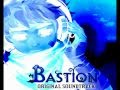 Bastion OST- Mother, I'm Here (Zulf's Theme) + ...