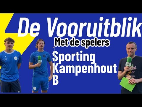 ⚽️ DE VOORUITBLIK MET TAYKO PIKAERTS EN DAAN VANHOOF ( SPORTING KAMPENHOUT B )⚽️